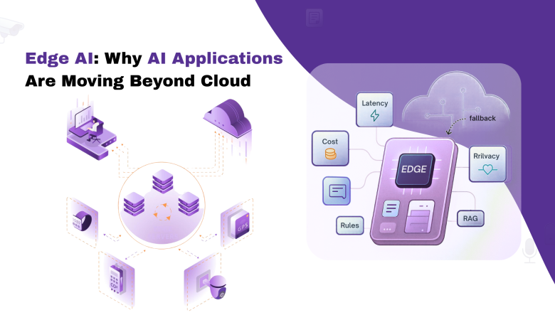 Edge AI: Why AI Applications Are Moving Beyond Cloud